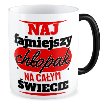 kubek NAJFAJNIEJSZY CHŁOPAK NA CAŁYM ŚWIECIE magiczny